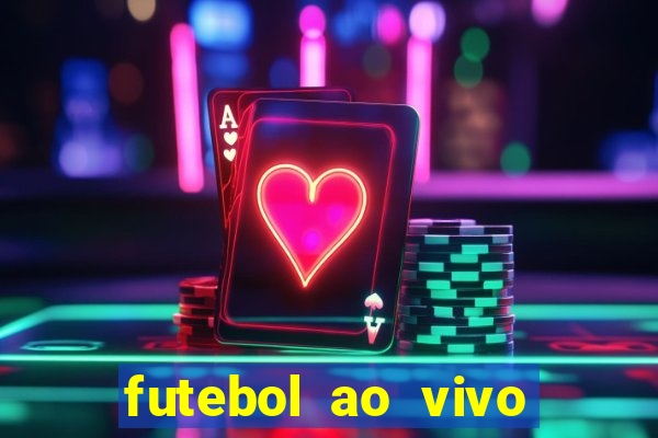 futebol ao vivo multi canais